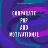 Deconstructed - Corporate Pop and Motivational